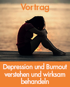 Vortrag «Depressionen und Burnout verstehen und wirksam behandeln»